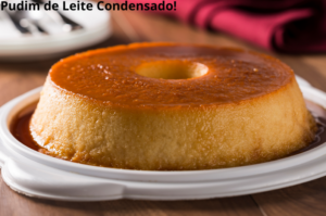 Receita de Pudim de Leite Condensado